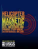 Helicopter Electromagnetic and Magnetic Geophysical Survey Data, Swedeburg and Sprague Study Areas, Eastern Nebraska, May 2009