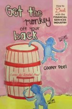 Get the Monkey off Your Back: How to Deal With the Financial Services Industry