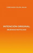 Intención Original: ?Buenas Noticias!