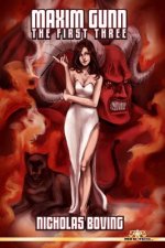 Maxim Gunn: The First Three