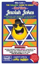 The Hilarious Guide To Great Bad Taste Jewish Jokes: ...OR... The Goyim The Great Jewish Jokes