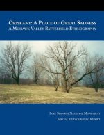 Oriskany: A Place of Great Sadness A Mohawk Valley Battlefield Ethnography