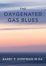 The Oxygenated Gas Blues