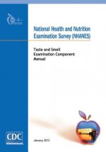 National Health and Nutrition Examination Survey (NHANES): Taste and Smell Examination Component Manual