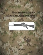 Rifle Marksmanship M16-/M4-Series Weapons: FM 3-22.9
