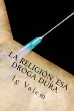 religion, esa droga dura