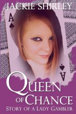 The Queen of Chance: Story of a Lady Gambler