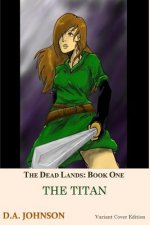 The Dead Lands: The Titan (2nd Variant Cover): The Titan