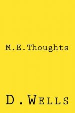M.E. Thoughts