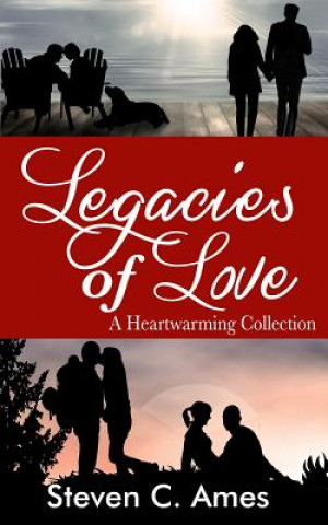 Legacies of Love: A Heartwarming Collection