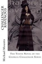 Challenger Ravenous: The Tenth Novel of the Georgia Challenger Series