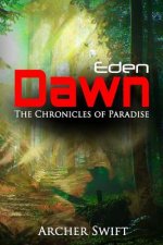 Eden, Dawn: The Chronicles of Paradise