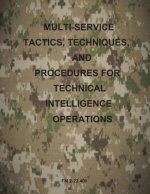 Multi-Service Tactics, Techniques, and Procedures for Technical Intelligence Operations