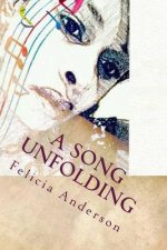 A Song Unfolding