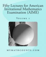 Fifty Lectures for American Invitational Mathematics Examination (AIME) (Volume 1)
