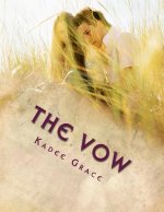 The Vow: Becoming