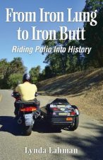 From Iron Lung to Iron Butt: Riding Polio Into History