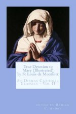 True Devotion to Mary (Illustrated)