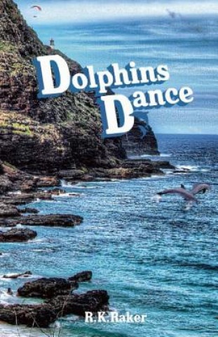 Dolphins Dance: Second Edition