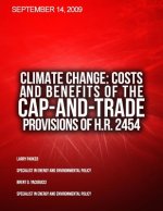 Climate Change: Costs and Benefits of the Cap-and-Trade Provisions of H.R. 2454