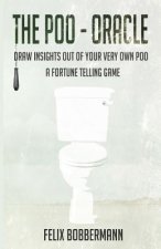 The Poo - Oracle: Draw insights out of your very own poo. A fortune telling game
