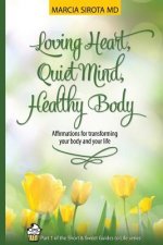 Loving Heart, Quiet Mind, Healthy Body