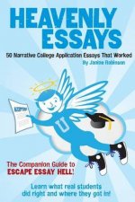 Heavenly Essays: 50 Narrative College Application Essays That Worked