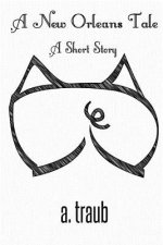 A New Orleans Tale: A Short Story
