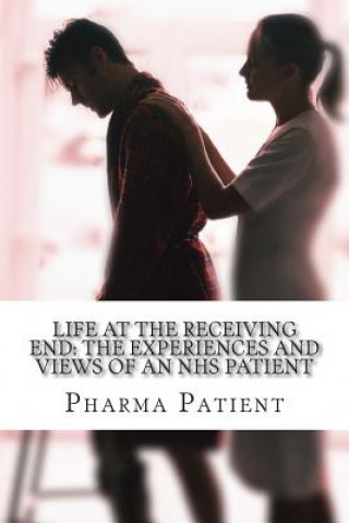 Life at the Receiving End: The Experiences and Views of an NHS Patient: Pharmacists, Doctors and other Primary Care Services