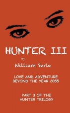 Hunter III: exciting Love and Adventure Beyond the Year 2055