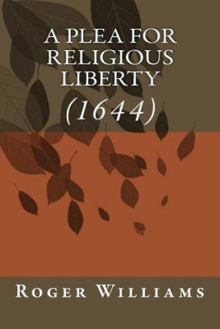 A Plea for Religious Liberty (1644)
