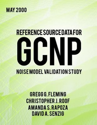 Reference Source Data for GCNP Noise Model Validation Study