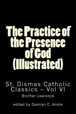 The Practice of the Presence of God (Illustrated)