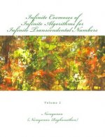 Infinite Cosmoses Of Infinite Algorithms for Infinite Transcendental Numbers: Volume 2