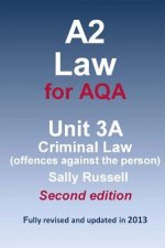 A2 Law for AQA Unit 3A Criminal Law (offences against the person)