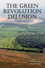 The Green Revolution Delusion: A False Promise