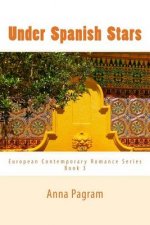 Under Spanish Stars: European Contemporary Romance Series Book 3