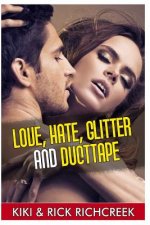 Love Hate Glitter and Duct-Tape: A Moment Through Love and Married Life