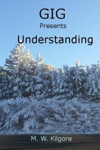 Gig Presents Understanding: Understanding