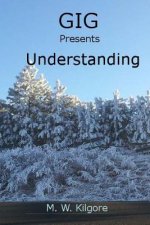 Gig Presents Understanding: Understanding
