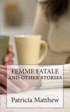FEMME FATALE and other stories