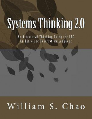Systems Thinking 2.0: Architectural Thinking Using the SBC Architecture Description Language