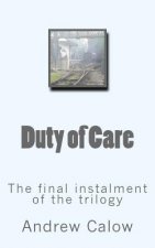 Duty of Care: The final instalment of the trilogy