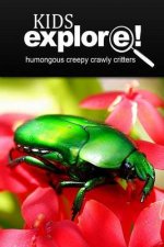 Humongous creepy crawly critters - Kids Explore: Animal books nonfiction - books ages 5-6