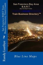 San Francisco BART Train Business Directory Travel Guide: Blue Line Maps