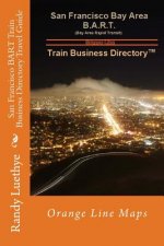 San Francisco BART Train Business Directory Travel Guide: Orange Line Maps