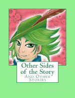 Other Sides of the Story: And Other Stories