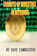 Secrets Of Investing In Bitcoins: Engliah Version 1
