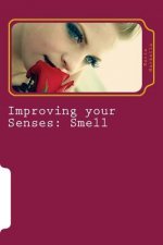 Improving your Senses: Smell