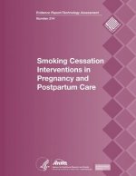 Smoking Cessation Interventions in Pregnancy and Postpartum Care: Evidence Report/Technology Assessment Number 214